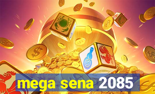 mega sena 2085